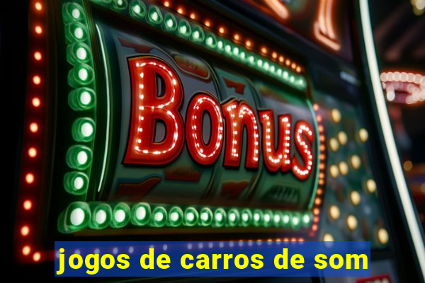 jogos de carros de som